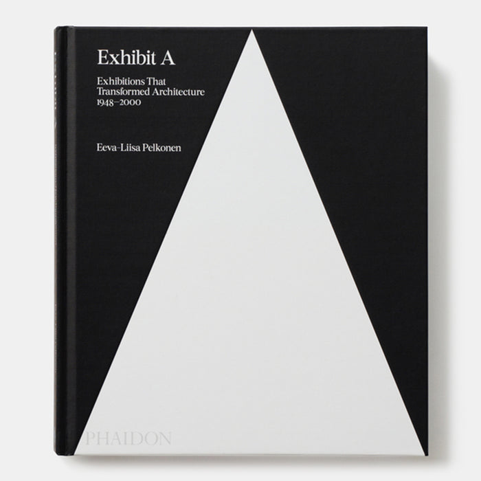 Exhibit A: Exhibitions that Transformed Architecture, 1948-2000