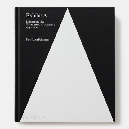 Exhibit A: Exhibitions that Transformed Architecture, 1948-2000