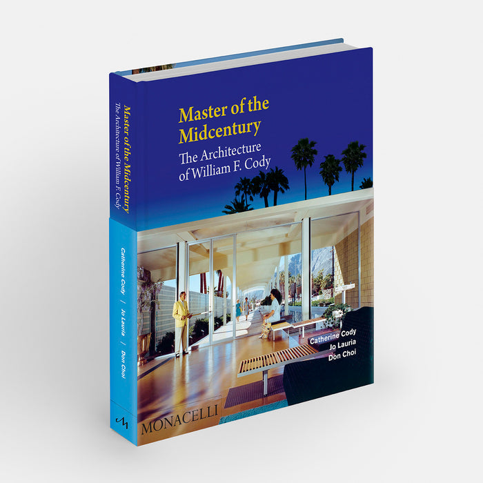 Master of the Midcentury: The Architecture of William F. Cody
