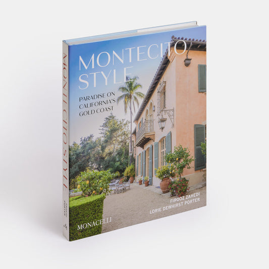 Montecito Style: Paradise on California's Gold Coast