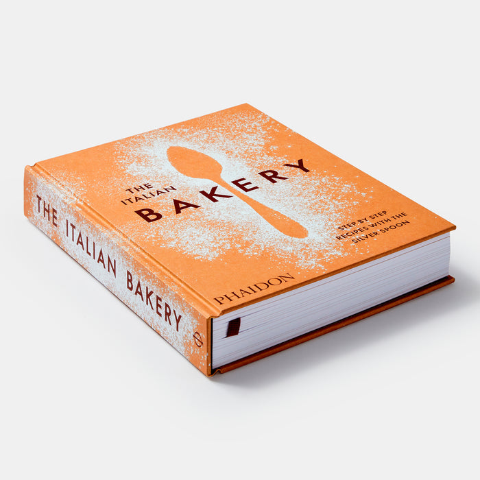 The Italian Bakery: Step-by-Step Recipes with the Silver Spoon
