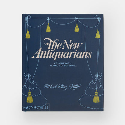 The New Antiquarians: At Home with Young Collectors